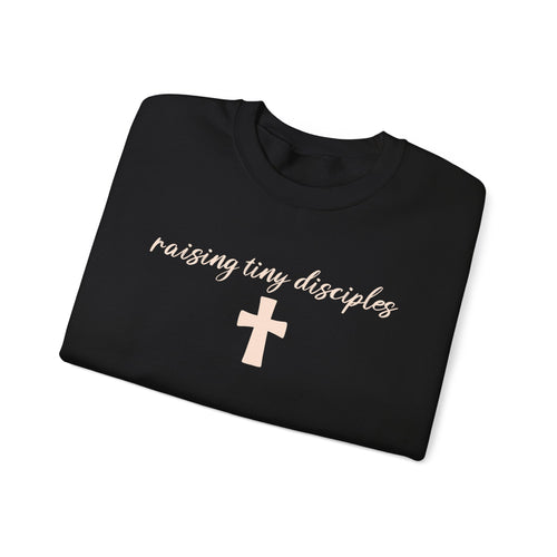 Disciples Crewneck— "raising tiny disciples" Cross Design